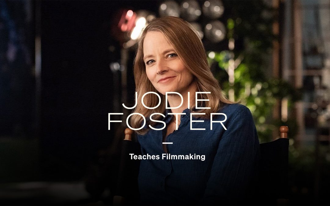 MasterClass: Jodie Foster Teaches Filmmaking