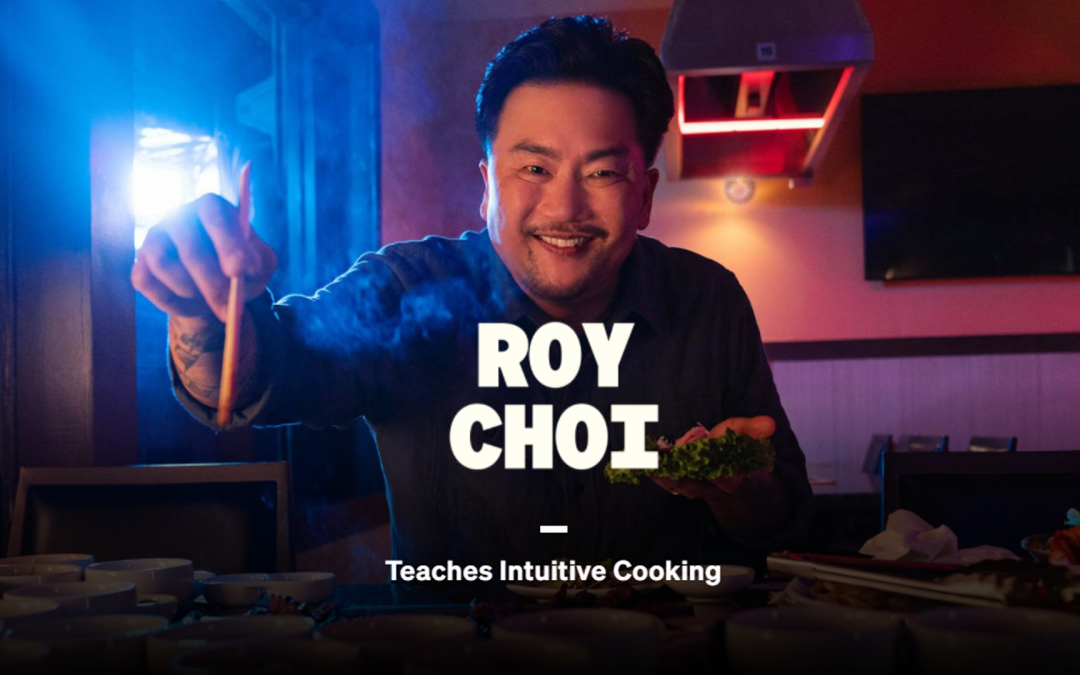 MasterClass: Roy Choi Teaches Intuitive Cooking