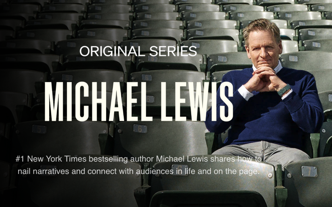 MasterClass: Tell a Great Story with Michael Lewis
